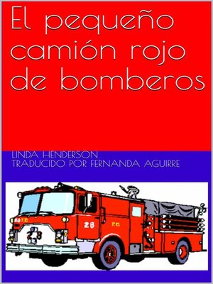 cover image of El pequeño camión rojo de bomberos